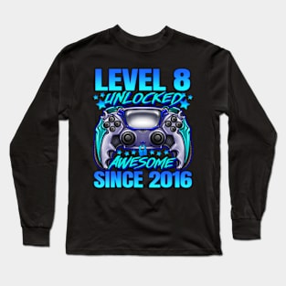 Level 8 Unlocked Awesome Since 2016 8Th Birthday Gaming Long Sleeve T-Shirt